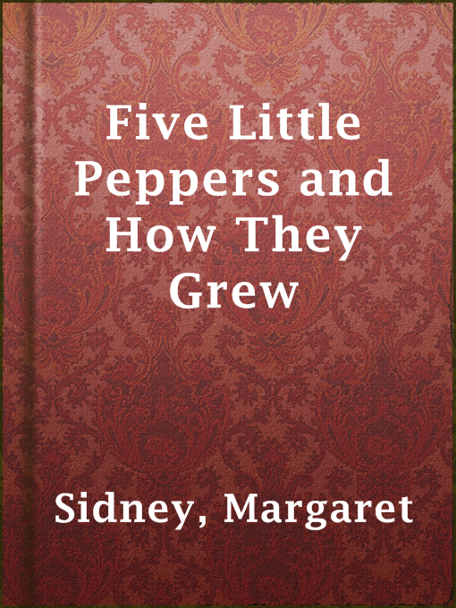 Cover of Five Little Peppers and How They Grew